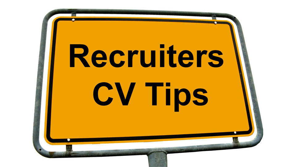 Recruiters' Top CV Tips